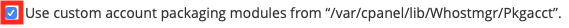 Use Custom Modules for Account Packaging During Transfer if
Any Exist