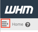 Expose the WHM Sidebar by Clicking on the Hamburger Menu Icon on
the Top-Left