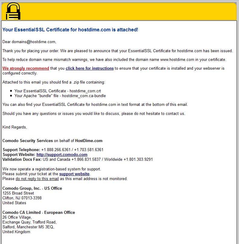 You will Receive an Email with the SSL Certificate and CA Bundle
Attached you will Need the Key you Created for the CSR
Earlier