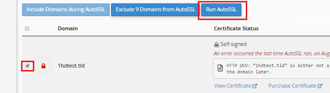 Click the Run AutoSSL button After Checking the Box Next to the
Domain(s) you Want to
Secure