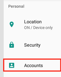 Click on Accounts in Settings on Android 7 or
Earlier