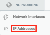 Click on Networking and then Select IP Addresses from the
Drop-Down Menu