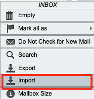 Right Click the Mailbox to Import and Select the Import Menu
Item