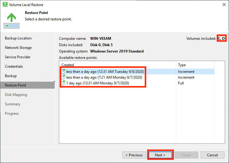 Select a Volume Restore Point, Make Sure the Volumes Needed are
Included and Click
Next