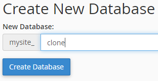 Create a new Database for the Cloned
Site